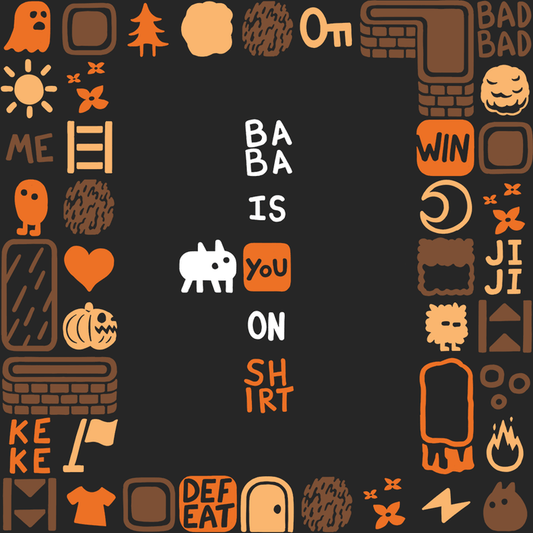 Design of the Baba Is Shirt t-shirt, featuring autumnal orange and brown images from the game as Baba prepares to push aside the You in a set of tiles reading "Baba Is You On Shirt."