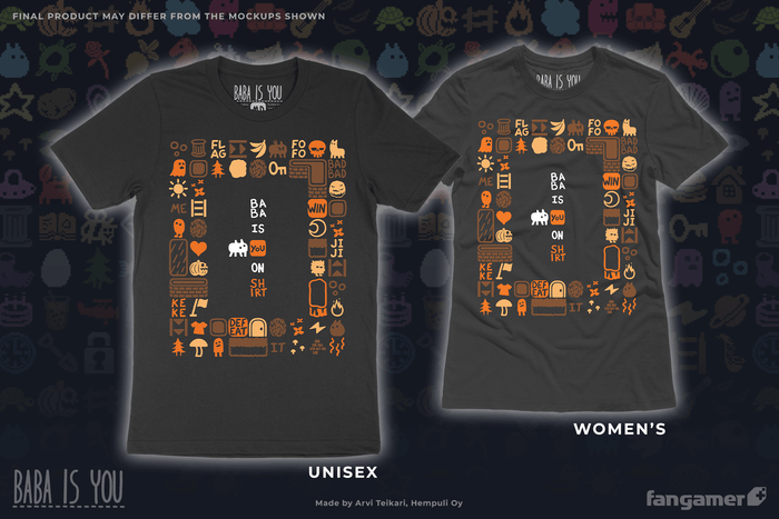 A mockup of the Baba Is Shirt t-shirt, featuring autumnal orange and brown images from the game as Baba prepares to push aside the You in a set of tiles reading "Baba Is You On Shirt." Unisex and women's garments are shown glowing subtly in front of a colorful background of Baba Is You sprites. The unisex shirt is a dark gray, while the women's shirt is a slightly lighter gray.