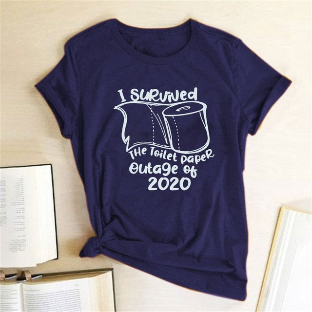 I Survived The Toilet Paper Outage Of 2020 Printed T-shirts