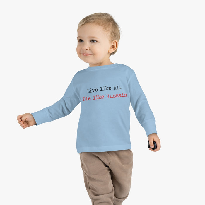 Live Like Ali (as) Die Like Hussain (as) - Long Sleeve Shirt Toddler