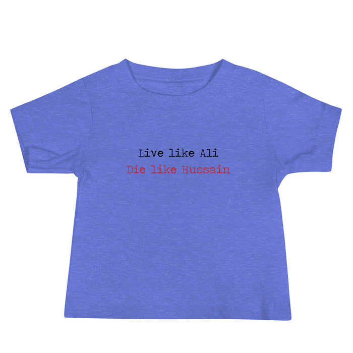 Live Like Ali (as) Die Like Hussain (as) - Short Sleeve Premium Baby T-Shirt