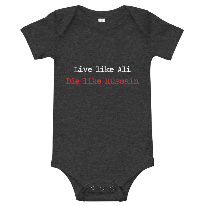 Live Like Ali (as) Die Like Hussain (as) Black - Baby Onesie