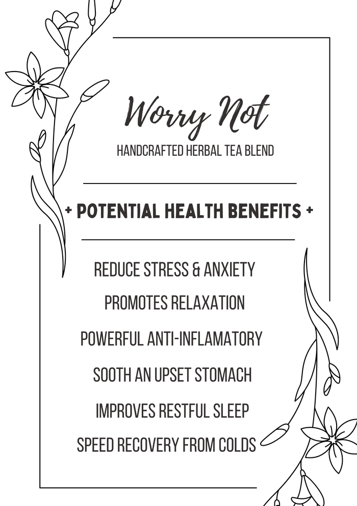 WORRY NOT Herbal Tea Blend - Lavender Buds & Chamomile